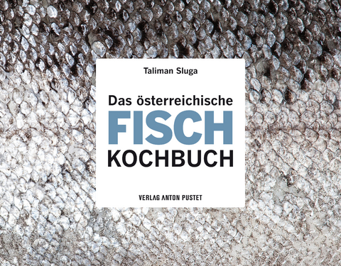 Das &ouml;sterreichische Fisch-Kochbuch - Taliman Sluga