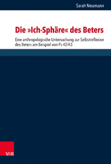 Die &bdquo;Ich-Sph&auml;re&ldquo; des Beters - Sarah Riegert