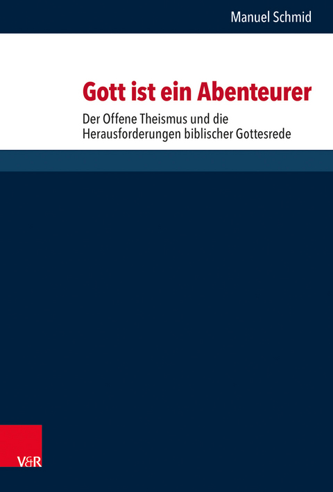 Gott ist ein Abenteurer - Manuel Schmid