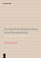 Der Begriff der J&uuml;dischen Kunst in der Kunstgeschichte - Inna Goudz