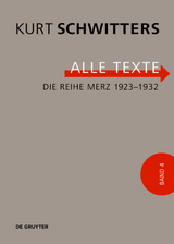Die Reihe Merz 1923&ndash;1932 - Kurt Schwitters