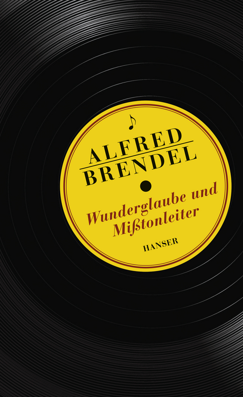 Wunderglaube und Mi&szlig;tonleiter - Alfred Brendel