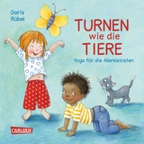 Turnen wie die Tiere - Yoga f&uuml;r Kinder - Doris R&uuml;bel
