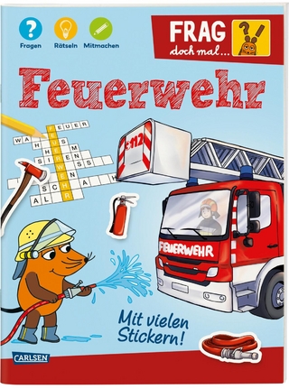 Frag doch mal ... die Maus: Feuerwehr