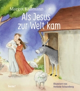 Als Jesus zur Welt kam &ndash; ein Bilderbuch f&uuml;r Kinder ab 5 Jahren - Margot K&auml;&szlig;mann