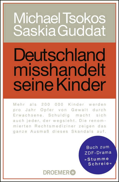 Deutschland misshandelt seine Kinder - Michael Tsokos, Saskia Guddat