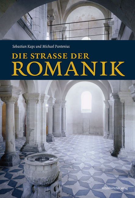 Die Stra&szlig;e der Romanik - Michael Pantenius
