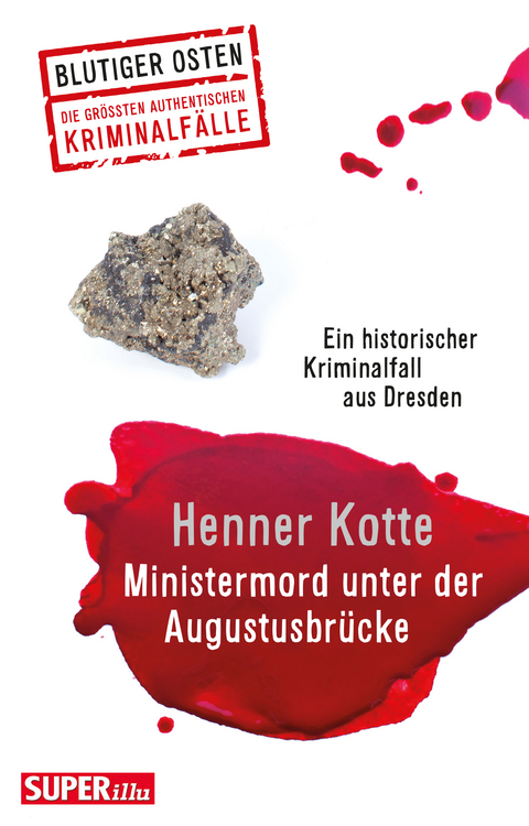 Ministermord unter der Augustbr&uuml;cke - Henner Kotte
