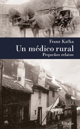 Un m&eacute;dico rural - Franz Kafka