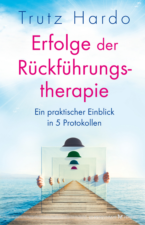 Erfolge der R&uuml;ckf&uuml;hrungstherapie - Trutz Hardo