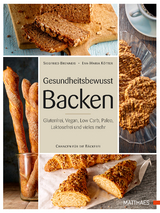Gesundheitsbewusst Backen - Siegfried Brenneis, Eva-Maria K&ouml;tter