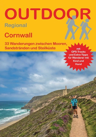 Cornwall 33 Wanderungen zwischen Mooren, Sandstränden und Steilküste