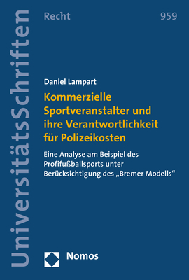 Kommerzielle Sportveranstalter und ihre Verantwortlichkeit f&uuml;r Polizeikosten - Daniel Lampart