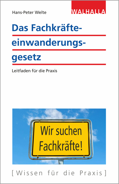 Das Fachkr&auml;fteeinwanderungsgesetz - Hans-Peter Welte