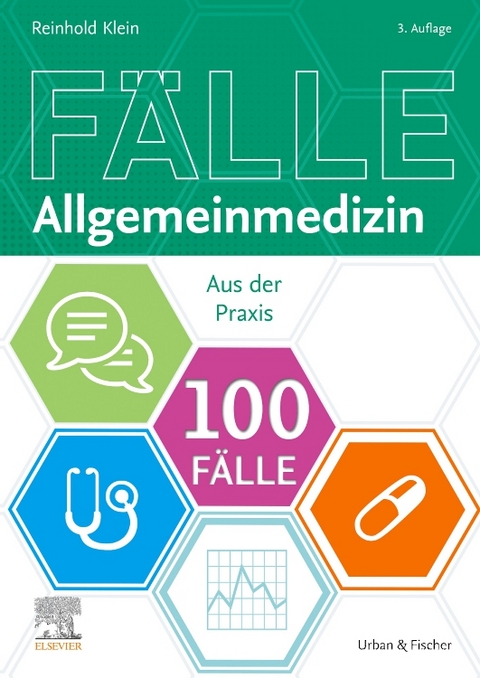 100 Fälle Allgemeinmedizin - Reinhold Klein