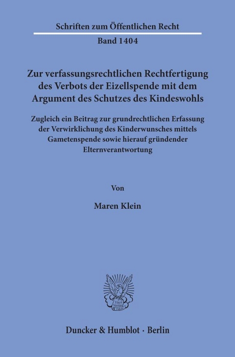 Zur verfassungsrechtlichen Rechtfertigung des Verbots der Eizellspende mit dem Argument des Schutzes des Kindeswohls. - Maren Klein