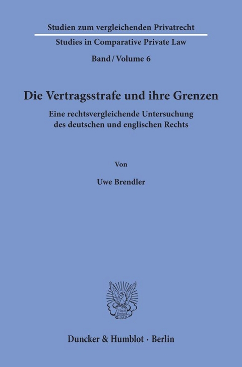 Die Vertragsstrafe und ihre Grenzen. - Uwe Brendler
