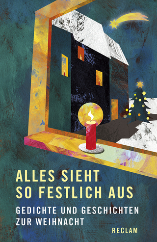 Alles sieht so festlich aus. Gedichte und Geschichten zur Weihnacht