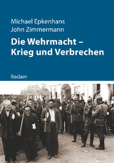 Die Wehrmacht &ndash; Krieg und Verbrechen - Michael Epkenhans, John Zimmermann