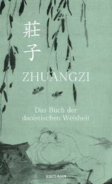 Zhuangzi. Das Buch der daoistischen Weisheit -  Zhuangzi