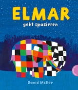 Elmar: Elmar geht spazieren - David McKee