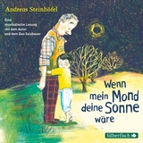 Wenn mein Mond deine Sonne w&auml;re - Andreas Steinh&ouml;fel