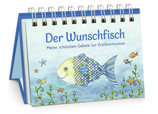 Der Wunschfisch. Meine schönsten Gebete zur Erstkommunion