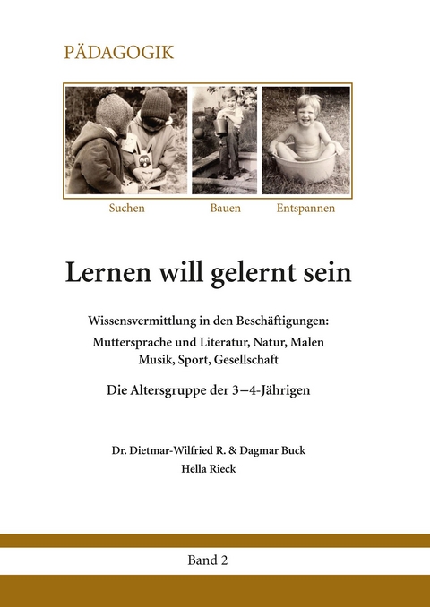 Lernen will gelernt sein - Band 2 - Dr. Dietmar-Wilfried R. Buck, Dagmar Buck, Hella Rieck