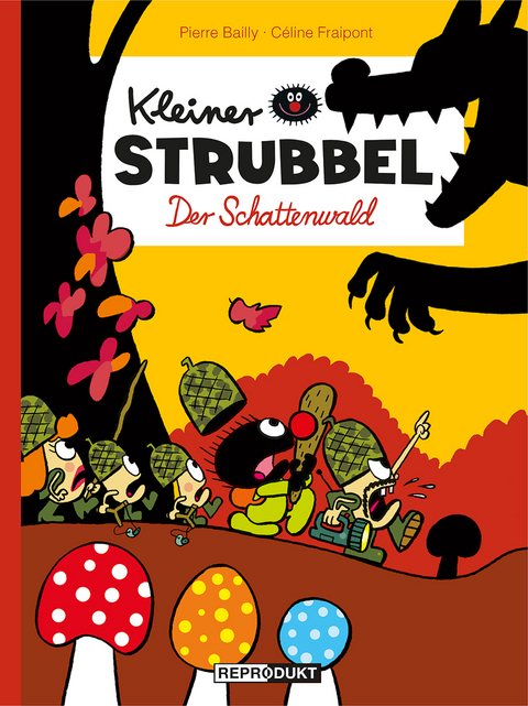 Kleiner Strubbel &ndash; Der Schattenwald - Pierre Bailly, C&eacute;line Fraipont