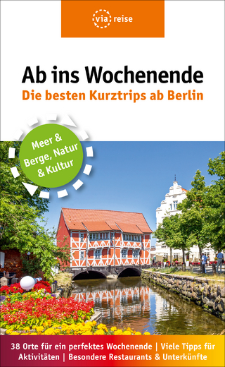 Ab ins Wochenende – Die besten Kurztrips ab Berlin