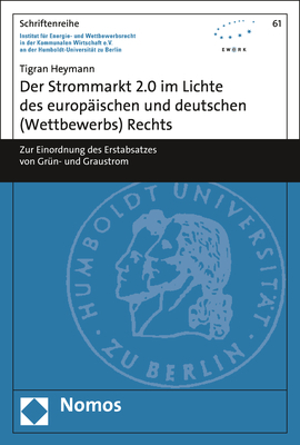 Der Strommarkt 2.0 im Lichte des europäischen und deutschen (Wettbewerbs) Rechts