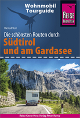 Reise Know-How Wohnmobil-Tourguide S&uuml;dtirol und Gardasee - Michael Moll