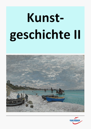 Kunstgeschichte II: Renaissance bis Gegenwart - digitales Buch für die Schule, anpassbar auf jedes Niveau