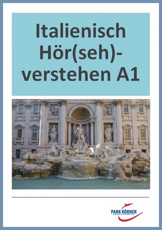 Italienisch Hör(seh)verstehen A1 - mit Videos und Audios - digitales Buch für die Schule, anpassbar auf jedes Niveau