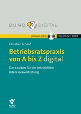 Betriebsratspraxis von A bis Z digital Vers. 20.1 - Schoof, Christian