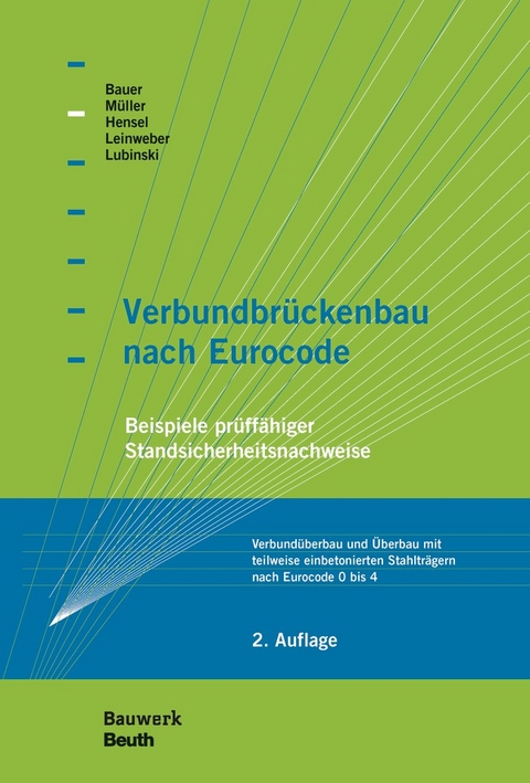 Verbundbrückenbau nach Eurocode - M.Eng. Jacob Leinweber, M.Eng. Stefan Lubinski, M.Eng. Thomas Hensel, Michael Müller, Thomas Bauer
