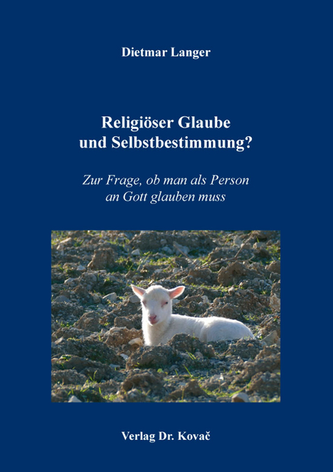 Religi&ouml;ser Glaube und Selbstbestimmung? - Dietmar Langer