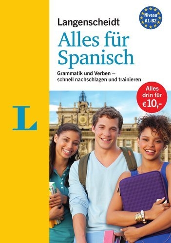Langenscheidt Alles f&uuml;r Spanisch - "3 in 1": Kurzgrammatik, Grammatiktraining und Verbtabellen - Leonardo Paredes Pern&iacute;a, Olga Balboa S&aacute;nchez, Astrid Schmitt-B&ouml;hringer