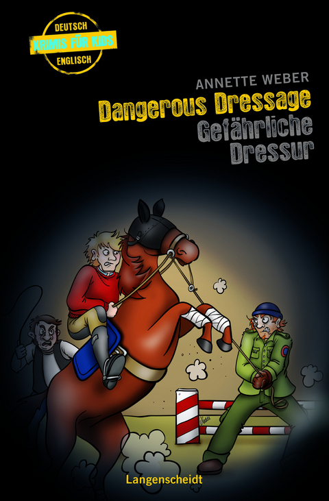 Langenscheidt Krimis f&uuml;r Kids - Dangerous Dressage - Gef&auml;hrliche Dressur