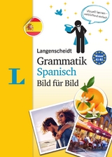 Langenscheidt Grammatik Spanisch Bild für Bild - Die visuelle Grammatik für den leichten Einstieg - Langenscheidt, Redaktion; Graf-Riemann, Elisabeth