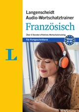 Langenscheidt Audio-Wortschatztrainer Französisch für Fortgeschrittene - für Fortgeschrittene - Langenscheidt, Redaktion; Thomazo, Olivier; Von Klitzing, Fabian