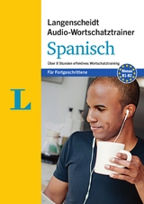 Langenscheidt Audio-Wortschatztrainer Spanisch für Fortgeschrittene - für Fortgeschrittene - Langenscheidt, Redaktion; Ugarte, Enrique; Von Klitzing, Fabian