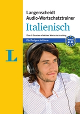 Langenscheidt Audio-Wortschatztrainer Italienisch für Fortgeschrittene - für Fortgeschrittene - Langenscheidt, Redaktion; Giudice, Francesca; Von Klitzing, Fabian