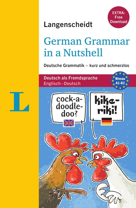 Langenscheidt German Grammar in a Nutshell - Buch mit &Uuml;bungen zum Download - Christine Stief, Christian Stang