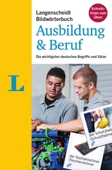Langenscheidt Bildwörterbuch Ausbildung & Beruf - Deutsch als Fremdsprache - Langenscheidt, Redaktion
