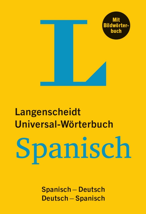 Langenscheidt Universal-W&ouml;rterbuch Spanisch - mit Bildw&ouml;rterbuch - 