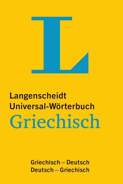 Langenscheidt Universal-W&ouml;rterbuch Griechisch - mit Tipps f&uuml;r die Reise - 