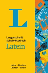 Langenscheidt Schulwörterbuch Latein - Mit Info-Fenstern zu Wortschatz & römischem Leben - Langenscheidt, Redaktion