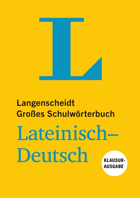 Langenscheidt Gro&szlig;es Schulw&ouml;rterbuch Lateinisch-Deutsch Klausurausgabe - Buch mit Online-Anbindung - 