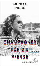 Champagner f&uuml;r die Pferde - Monika Rinck